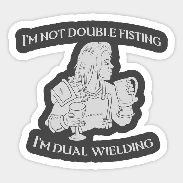 Dual Wielding not Double Fisting Sticker by JesterDavid